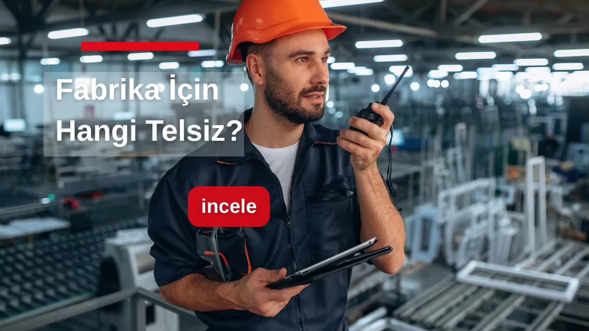 fabrika-icin-telsiz-secimi-2026.png