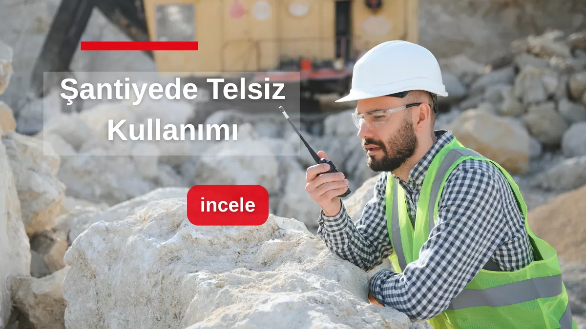 santiye-telsizi-secimi-haberlesme-altyapisi-2026.png