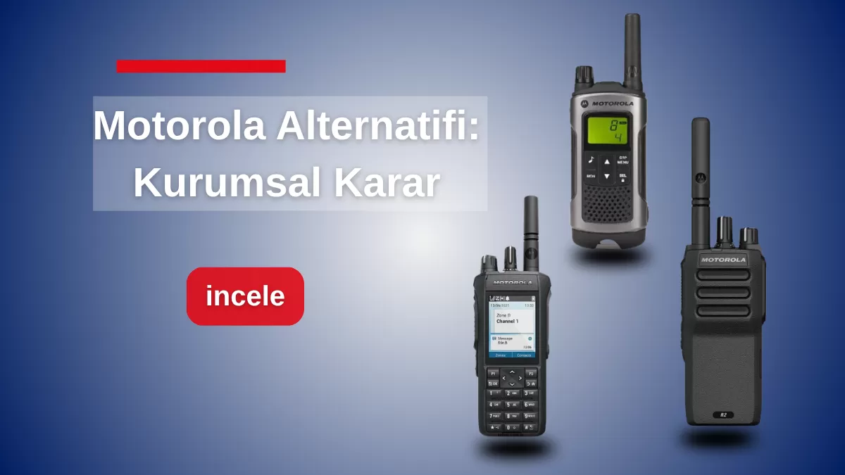 motorola-alternatifi-profesyonel-telsiz-kurumsal-secim.png