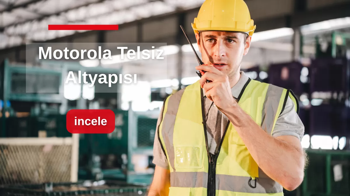 motorola-telsiz-kurumsal-haberlesme-altyapisi-2026.png